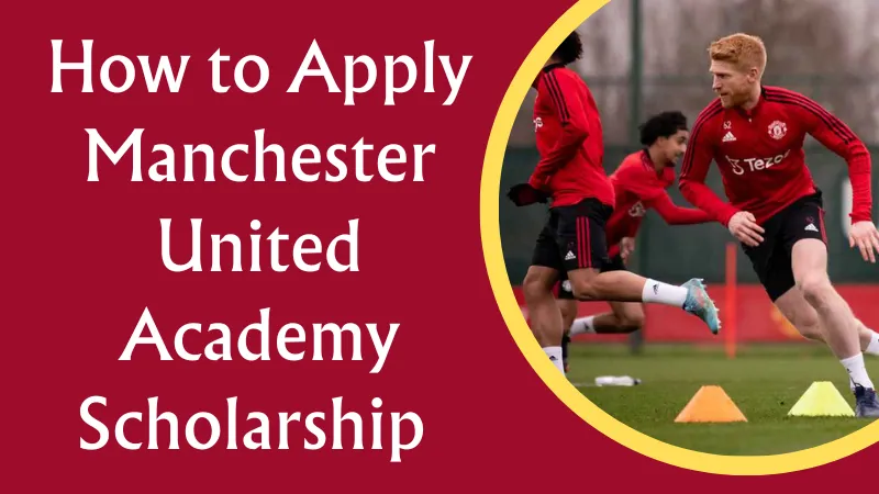 Manchester United Scholarship